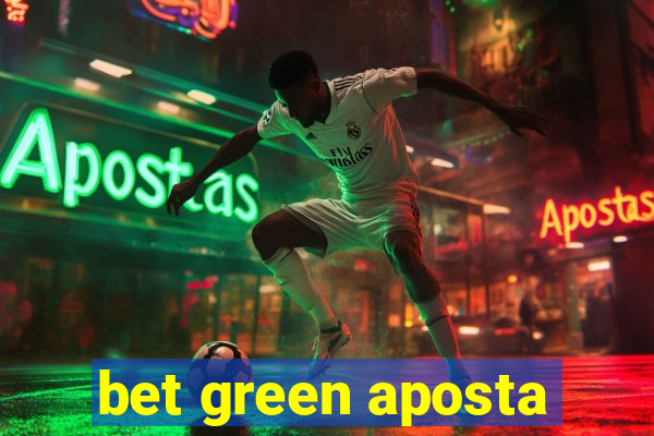 bet green aposta